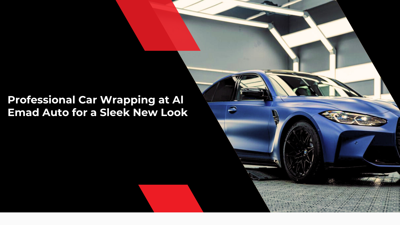 Professional Car Wrapping at Al Emad Auto for a Sleek New Look