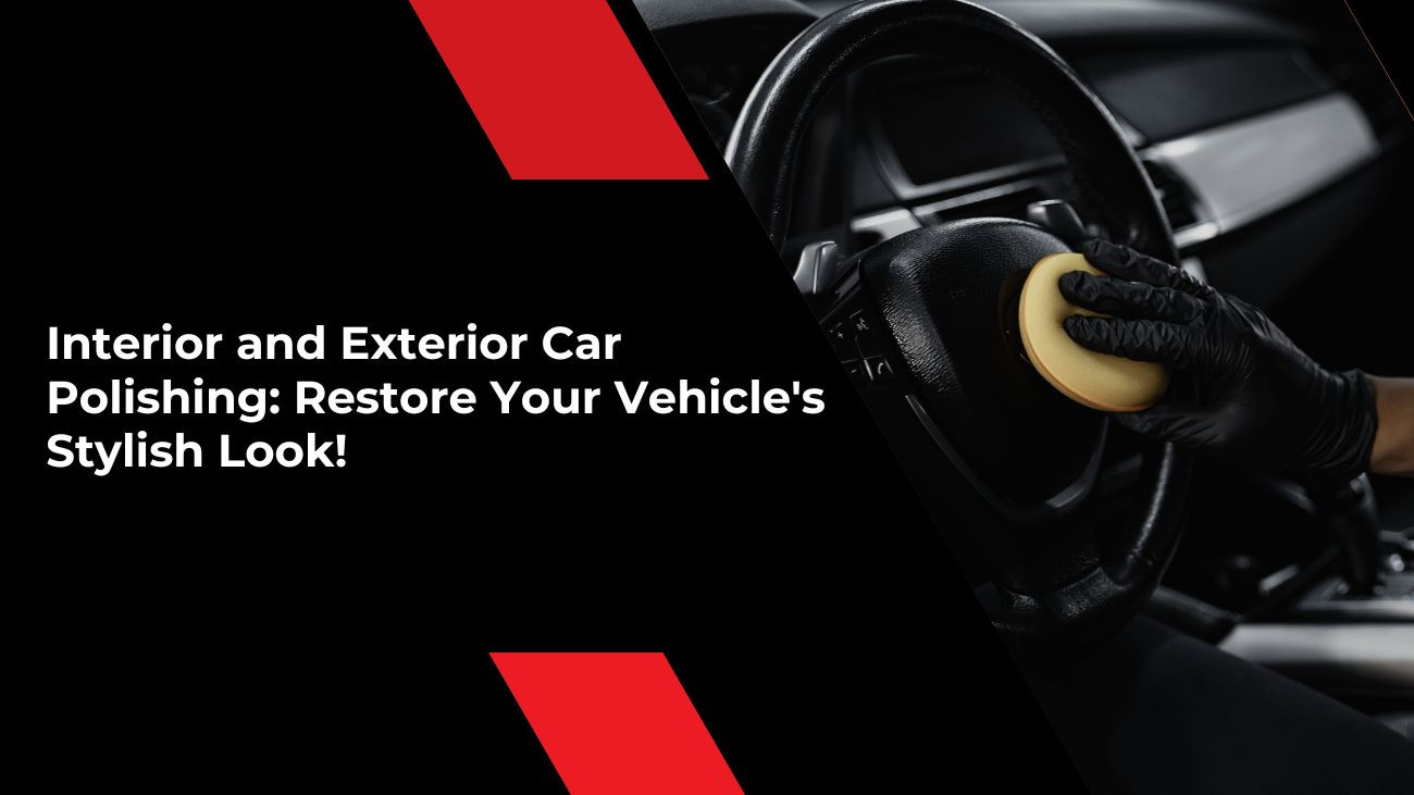 polishing your car's interior and exterior
