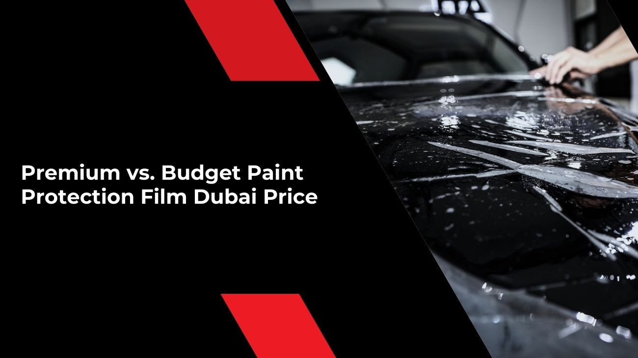 Paint Protection Film Dubai price.