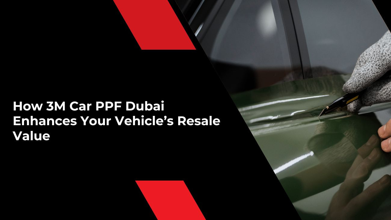 3M Car PPF Dubai