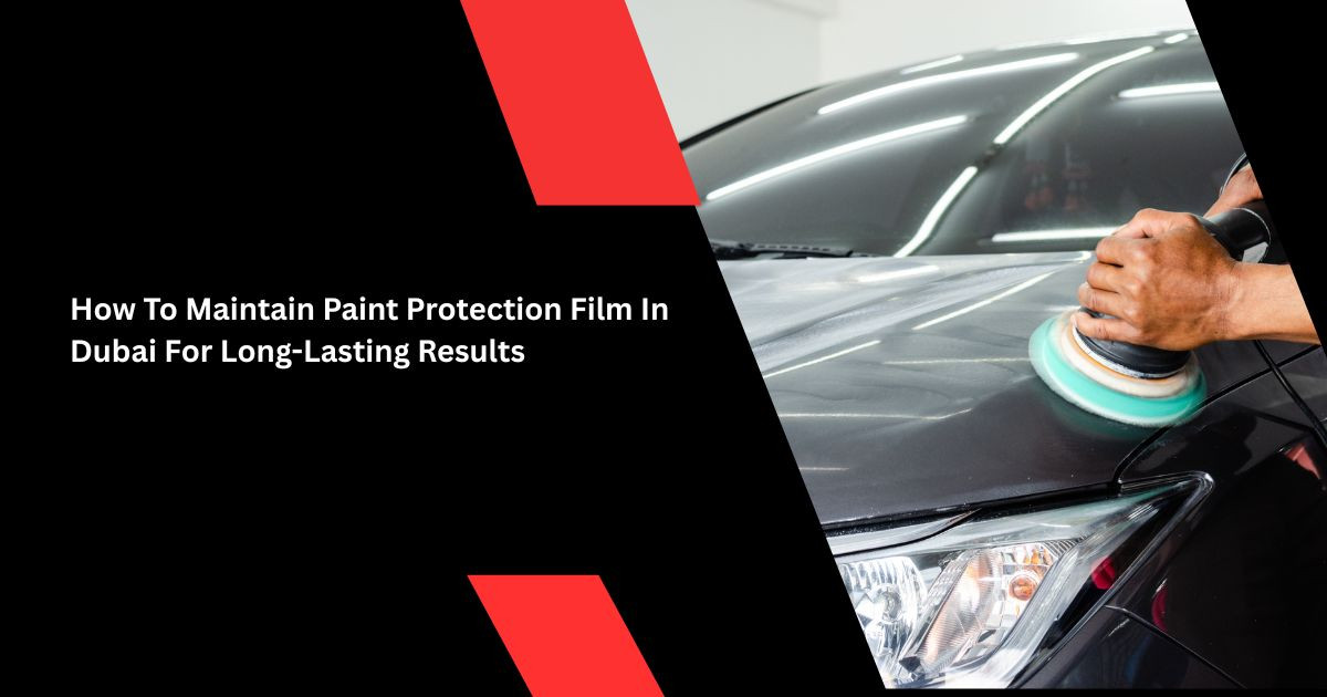 paint protection film in Dubai